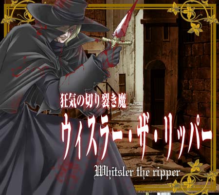 Whitsler the Ripper