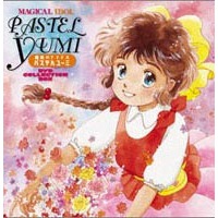 Pastel Yumi, the Magic Idol